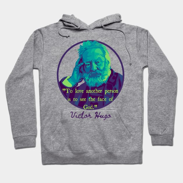 Victor Hugo Portrait and Quote Hoodie by Slightly Unhinged